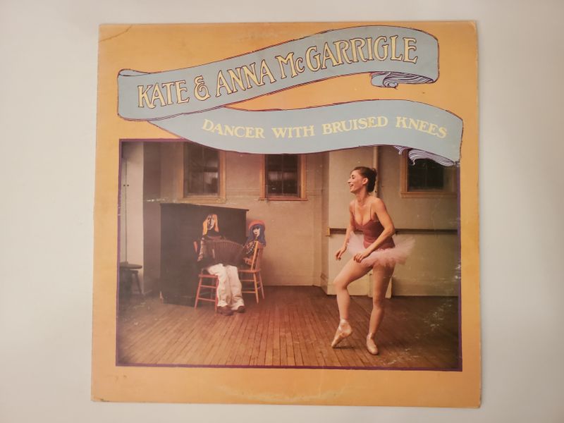 Kate & Anna McGarrigle Dancer With Bruised Knees vinyl record